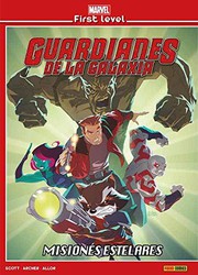 GUARDIANES DE LA GALAXIA - MISIONES ESTELARES - CÓMICS MARVEL FIRST LEVEL