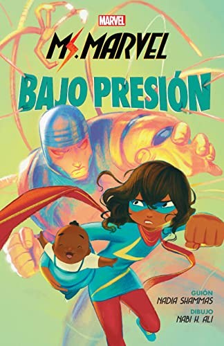 MARVEL SCHOLASTIC MS. MARVEL. BAJO PRESIÓN