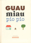 GUAU MIAU PÍO PÍO