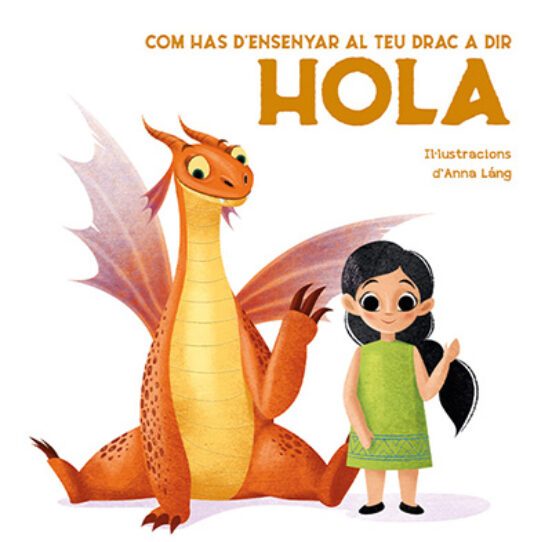 COM HAS D'ENSENYAR AL TEU DRAC... HOLA (VVKIDS)
