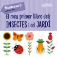 EL MEU PRIMER LLIBRE D'INSECTES I JARDI (VVKIDS)