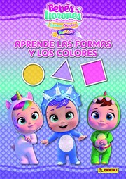 BEBÉS LLORONES. APRENDE LAS FORMAS Y LOS COLORES