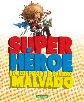 SUPERHEROE POR LOS PELOS Y EL BARBERO MALVADO