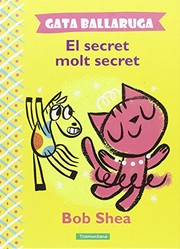 GATA BALLARUGA EL SECRET MOLT SECRET