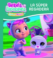 BEBÉS LLORONES LA SÚPER REGADERA