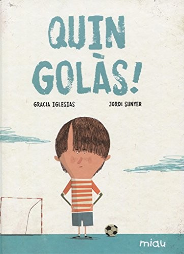 QUIN GOLÀS!