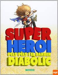 SUPER HEROI PELS PELS I EL BARBE DIABOLIC