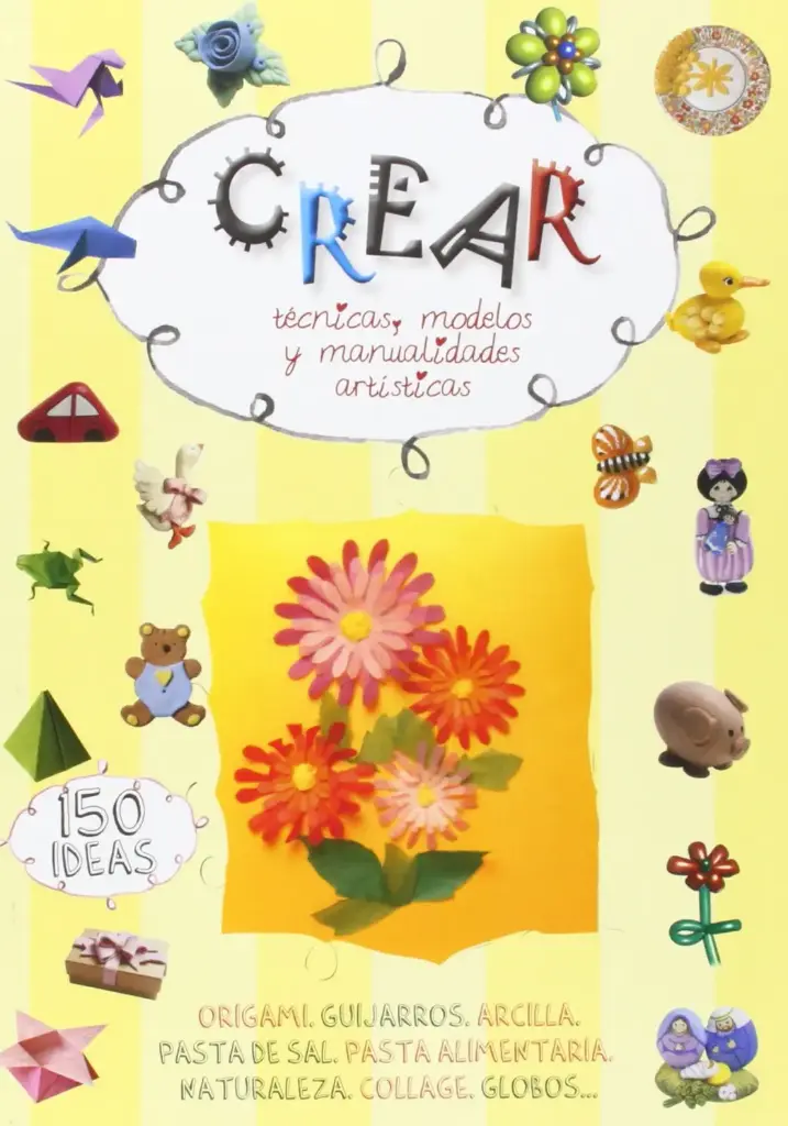 CREAR TÉCNICAS MODELOS Y MANUALIDADES ARTÍSTICAS