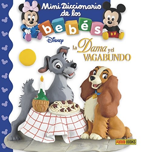 MINI DICCIONARIO DE LOS BEBÉS - LA DAMA Y EL VAGABUNDO