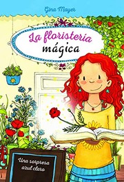 LA FLORISTERIA MÁGICA. UNA SORPRESA AZUL CLARO