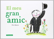 EL MEU GRAN AMIC