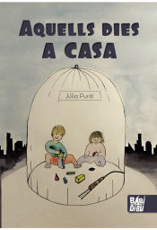 AQUELLS DIES A CASA - CATALÀ