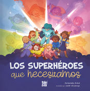 SUPERHEROES QUE NECESITAMOS,LOS