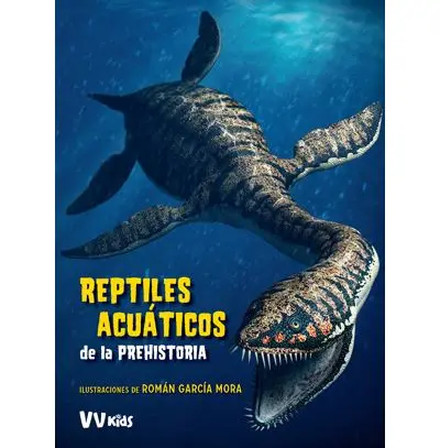 REPTILES ACUATICOS DE LA PREHISTORIA (VVKIDS)