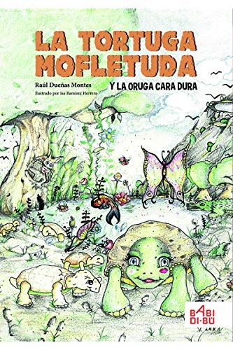 TORTUGA MOFLETUDA Y LA ORUGA CARA DURA,L