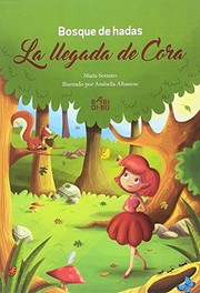 BOSQUE DE HADAS. LA LLEGADA DE CORA