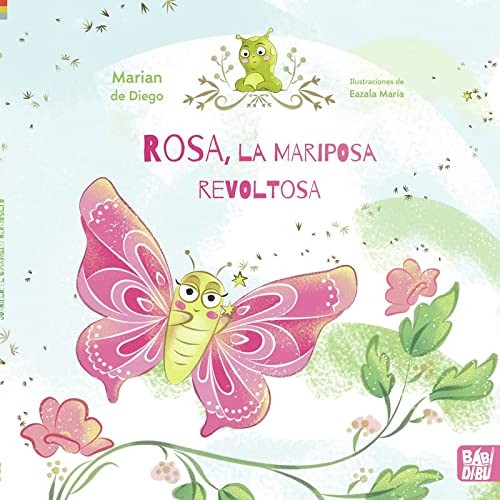 ROSA LA MARIPOSA REVOLTOSA