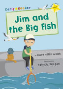 JIM AND THE BIG FISH