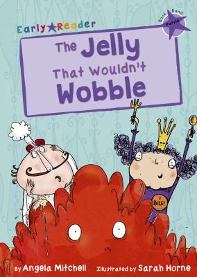 THE JELLY THAT WOULDN'T WOBBLE