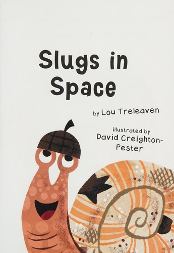 SLUGS IN SPACE