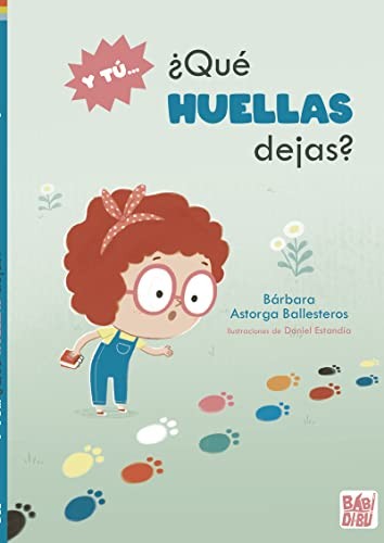 Y TÚ... ¿QUÉ HUELLAS DEJAS?