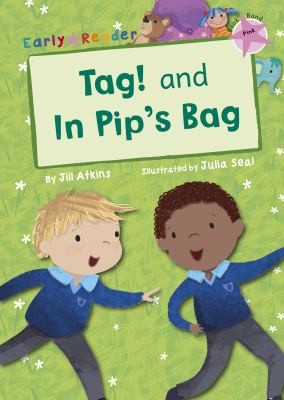 TAG! AND IN PIP'S BAG