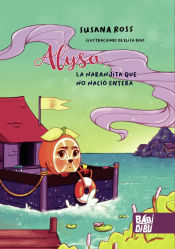 ALYSA/LA NARANJITA QUE NO NACIO ENTERA
