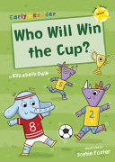 WHO WILL WIN THE CUP?