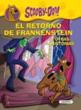 SCOOBY-DOO. TAPA DURA - EL RETORNO DE FRANKENSTEIN Y OTRAS HISTORIAS