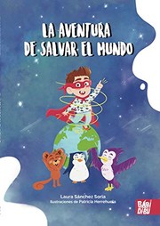 AVENTURA DE SALVAR EL MUNDO,LA