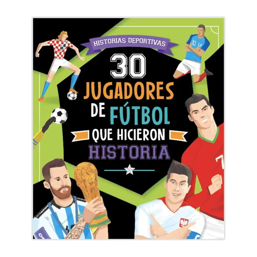 30 JUGADORES DE FUTBOL QUE HICIERON HISTORIA