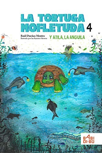 LA TORTUGA MOFLETUDA Y ATILA LA ANGUILA