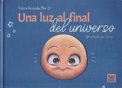 UNA LUZ AL FINAL DEL UNIVERSO