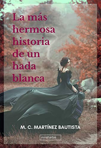 MAS HERMOSA HISTORIA DE UN HADA BLANCA,L
