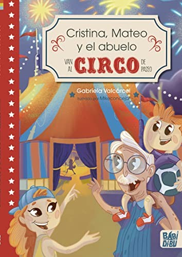 CRISTINA- MATEO Y EL ABUELO VAN AL CIRCO
