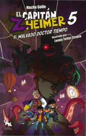 CAPITÁN ZHEIMER 5. EL MALVADO DOCTOR TIEMPO