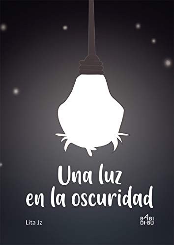 UNA LUZ EN LA OSCURIDAD