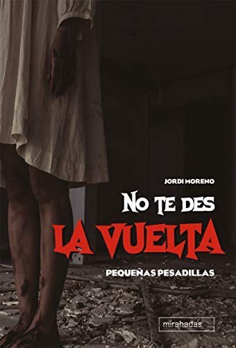 NO TE DES LA VUELTA - PEQUE?AS PESADILLA