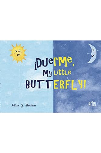¡DUERME, MY LITTLE BUTTERFLY!