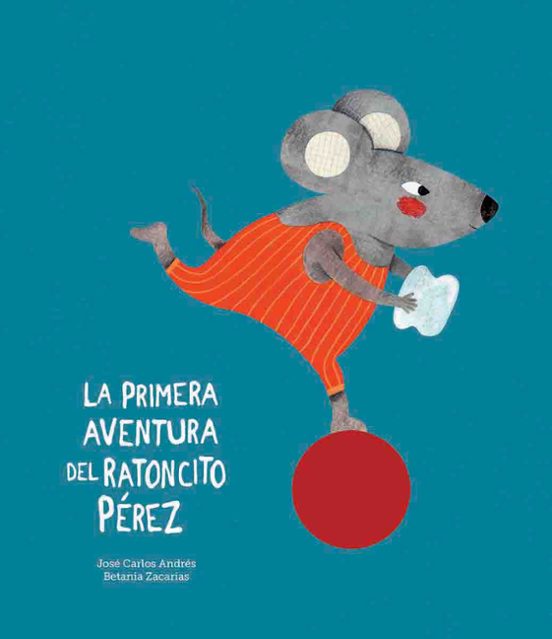 LA PRIMERA AVENTURA DEL RATONCITO PÉREZ (TROQUELADO)