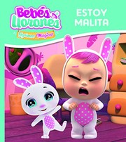BEBÉS LLORENES. ESTOY MALITA