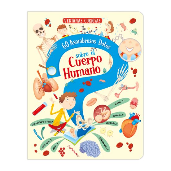 60 ASOMBROSOS DATOS SOBRE EL CUERPO HUMANO