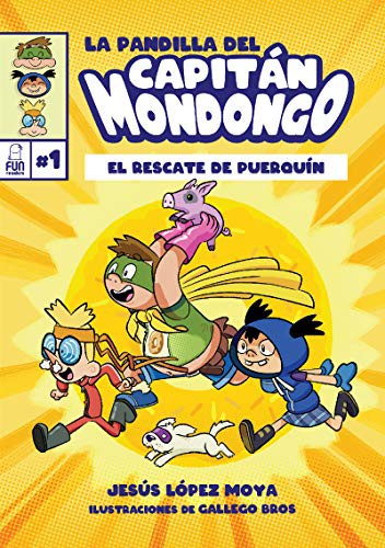 CAPITÁN MONDONGO 1. EL RESCATE DE PUERQUÍN