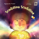 Scintillino Scintillina. Ediz. italiana e spagnola