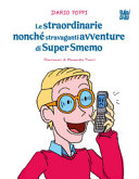 LE STRAORDINARIE NOCHÉ STRAVAGANTI AVVENTURE DI SUPER SMEMO