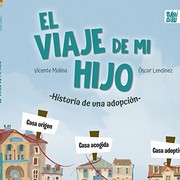 EL VIAJE DE MI HIJO. HISTORIA DE UNA ADOPCIÓN