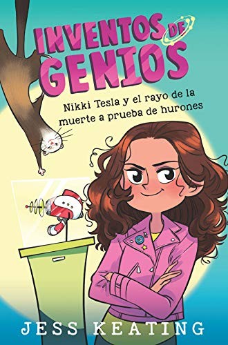 INVENTOS DE GENIOS 1 , NIKKI TESLA Y EL RAYO DE LA MUERTE A PRUEBA DE HURONES