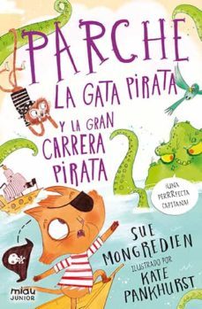 PARCHE, LA GATA PIRATA Y LA GRAN CARRERA PIRATA