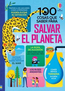 100 COSAS QUE SABER SOBRE SALVAR EL PLANETA