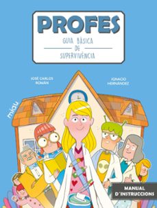 PROFES: GUIA BÀSICA DE SUPERVIVENCIA